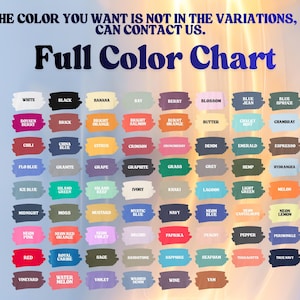 May include: A full color chart with a variety of colors, including white, black, and banana. The chart also includes text that says, "If the color you want is not in the variations, you can contact us."