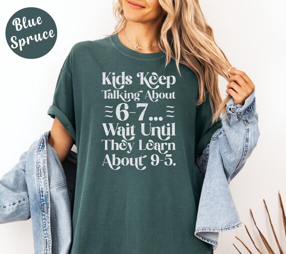 Comfort Colors® 67 Shirt, Six Seven Shirt, 6-7 Teacher Meme Tee, Funny 67 Teacher Shirt, Educator Humor Shirt, 67 Tshirt for Moms Parents