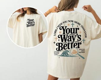Your Way’s Better Shirt, Christian Bible Verse Tee, Proverbs 16:9 Faith Shirt, Jesus Lover Graphic Tee, Youth Worship Top, Religious Gift