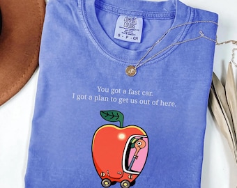 Comfort Colors® Fast Car T-Shirt, Apple Car Driving Design, Tracy Chapman Quote Tee, Whimsical Escape Shirt, Richard Scarry