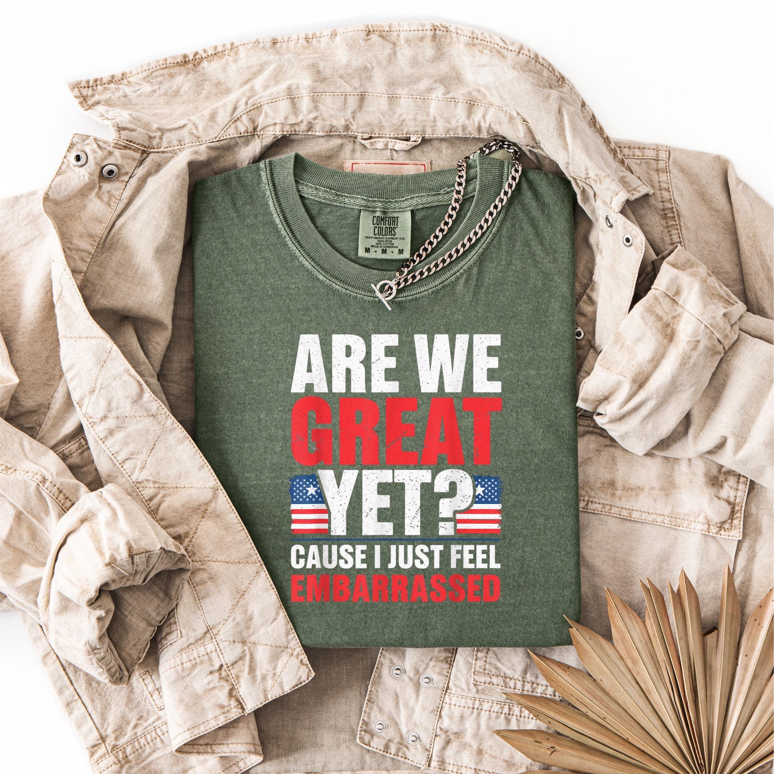 Chemise Comfort Colors® Are We Great Yet T-shirt satire politique, chemise drapeau américain humoristique, déclaration anti-MAGA, t-shirt patriotique rigolo