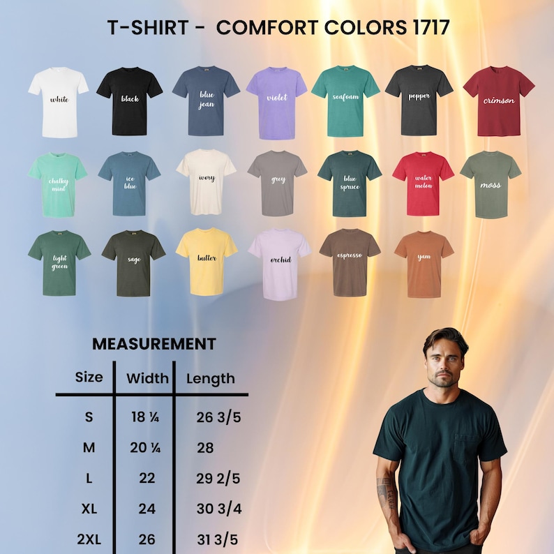 May include: A display of Comfort Colors 1717 T-shirts in various colors, including white, black, blue jean, and violet. The image also shows a measurement chart with sizes ranging from S to 2XL, with width measurements from 18 1/8 inches to 26 inches and lengths from 26 3/5 inches to 31 3/5 inches.