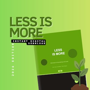 May include: A digital download cover with the text "LESS IS MORE" in large, bold, green letters. The cover is green with a black bottom section and features a small plant illustration. The words "INSTANT DIGITAL DOWNLOAD" are also visible.