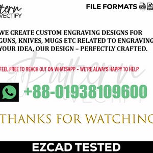 May include: A graphic with the text "WE CREATE CUSTOM ENGRAVING DESIGNS FOR GUNS, KNIVES, MUGS ETC RELATED TO ENGRAVING. YOUR IDEA, OUR DESIGN - PERFECTLY CRAFTED." Includes a WhatsApp contact number and file format icons.