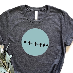 Bird T-Shirt, Bird on Wire Tee, Cute Birds Shirt, Womens Bird Shirt, Bird Lover Gift, Bird Birthday Gift, Mothers Day Gift Idea, Bird Tshirt