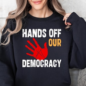 Hands Off Protest Sweatshirt, Political Hands Off Protest Sweatshirt and Hoodie, Hands Off Medicaid Medicare Social Security