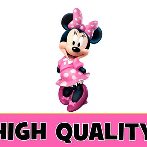 May include: A cartoon illustration of Minnie Mouse wearing a pink polka dot dress and a pink bow. She is smiling and looking to the right. The background is white with the text "HIGH QUALITY" in black letters on a pink background.