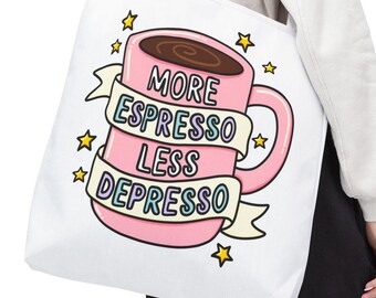 More Espresso Less Depresso Tote Bag: Funny Mental Health Humor