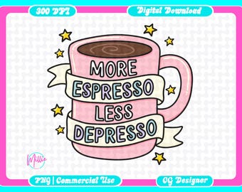 Espresso Depresso Coffee Lover PNG: Trendy Sticker Design (Digital Download)