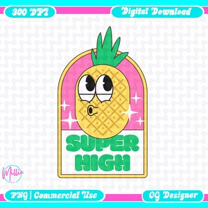 May include: A cartoon pineapple with a surprised expression, set against a pink and yellow background. The text "SUPER HIGH" is displayed below the pineapple. The image is framed with a pink and blue border.