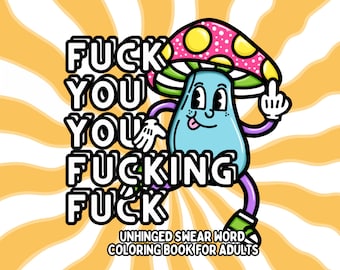 Unhinged Swear Word Coloring Book: Funny Adult Coloring Pages (PDF Printable)