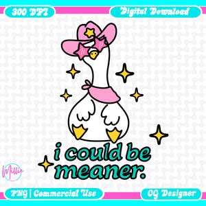 I Could Be Meaner PNG | Sarcastic Quote PNG | Funny Humor Shirt Design | Sassy Quote PNG | Sarcasm Png | Funny Quote png for Sublimation