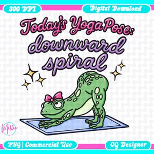 Funny Yoga Burnout PNG | Downward Spiral Frog PNG Design | Trendy PNG | Snarky Png | Mental Health Png | Sarcastic Png | Trending Png |