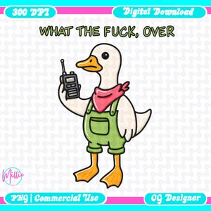 Può includere: Un'anatra dei cartoni animati con una tuta verde e una bandana rossa, che tiene un walkie-talkie. L'immagine include il testo "WHAT THE FUCK, OVER". Il design è incorniciato con un bordo rosa e blu.