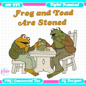 May include: Digital download featuring an illustration of Frog and Toad sitting at a table, eating cookies. The text "Frog and Toad Are Stoned" is displayed in a vintage font. The image has a pink and blue border.