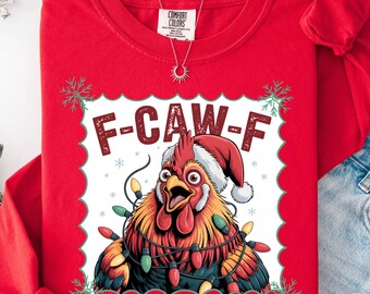 Funny Christmas Tee, F-Caw-F Christmas Shirts,Christmas Humor Long Sleevel T-Shirts, Comfort Colors Holiday Apparel