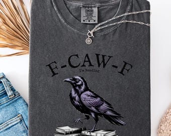 F-CAW-F I'm Reading Shirt, Funny Book Lover Tee, Gift for Readers, Reading Lover Gift, F-CAW-F Crow Shirt