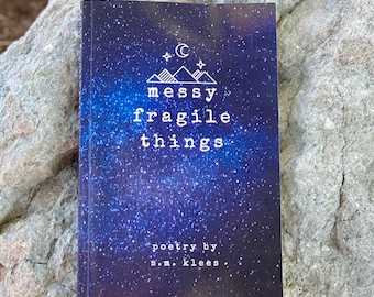 Messy Fragile Things