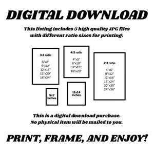 Op de afbeelding: Digitale downloadafbeelding met de tekst "DIGITAL DOWNLOAD" en "PRINT, FRAME, AND ENJOY!". Bevat 5 JPG-bestanden met verschillende beeldverhoudingen om af te drukken: 3:4, 4:5, 2:3, 5x7 inch en 11x14 inch. Er wordt geen fysiek item verzonden.