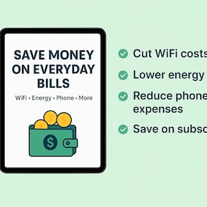 May include: A digital tablet displays the text "SAVE MONEY ON EVERYDAY BILLS" with a green wallet graphic and gold coins. Bullet points highlight ways to save money on WiFi, energy, phone, and subscriptions. The background is a light green.