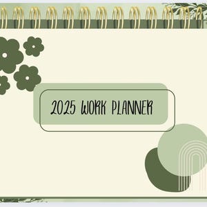 May include: A green and white work planner with a gold spiral binding. The cover features a title that reads "2025 Work Planner" and a design with abstract shapes and floral elements.
