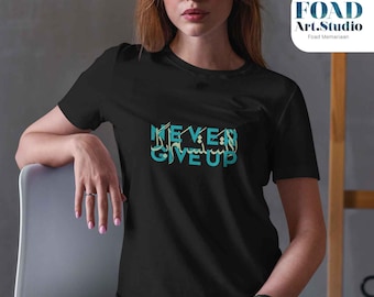 Never Give Up – Arabic English Motivational T-Shirt | لا تستسلم أبدا – Unisex Tee