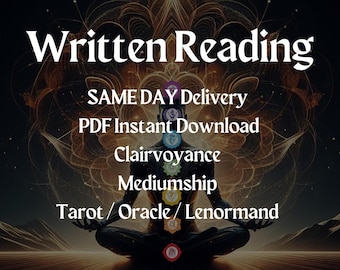 SAME DAY Delivery - In Depth Written Reading