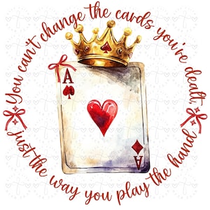 Cita inspiradora PNG: "No puedes cambiar las cartas que te tocan" - Diseño digital, cita positiva, diseños motivacionales