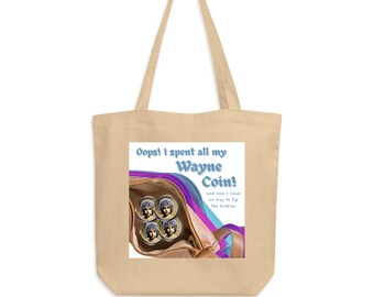Oops I spent all my Wayne Coin, Wayne Coyne/Flaming Lips Tote Bag