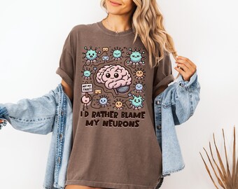Funny Brain Science T-shirt, Neurodivergent Humor Graphic Tee