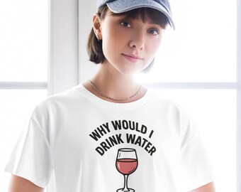 Why Would I Drink Water? Crop Top (Rosé edition)