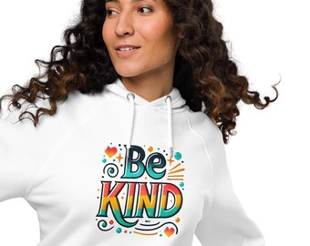 BE KIND Unisex eco raglan hoodie (bright, colorful design, men, women, unisex)