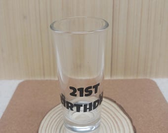 21st Birthday shooter glass