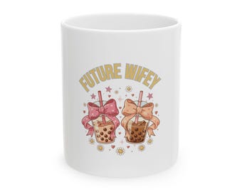 Future Wifey boba cups  Mug | gift l personalized gift l gift for him or her l wedding gift  l coffee mug l bridal shower  gift