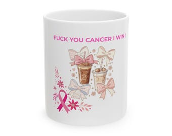 Fuck You Cancer I Win Mug  l personalized gift l gift for him and her l coffee mug l  cancer awareness mug l Survivor l Think Pink