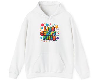 Live Colorfully  Hoodie | couple hoodie, hoodie,customizable hoodie,hoodie custom,hoodie camo,hoodie,custom hoodie,personalized hoodie