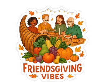 Friendsgiving  Sticker ,sticker,car sticker,furry sticker,monogram sticker,luggage sticker,unique gift,custom,gift,mothers day gift