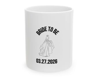 Bride To Be wedding date Mug | personalized gift l gift for him or her l wedding gift l coffee mug l bridal shower gift l