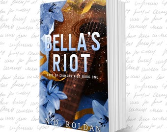 Bella's Riot Signed Paperback, Custom Bookmark & Character Stickers -  A steamy, rockstar, why-choose reverse harem romance.
