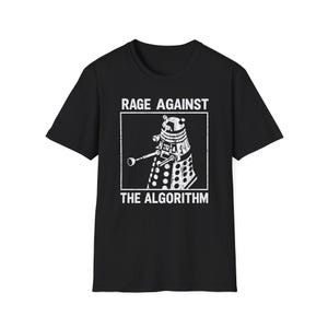 Rage Against The Algorithm Dalek Illustration T-Shirt | Tech Protest Tee | Geek Combo