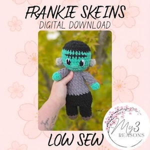 May include: A crocheted Frankenstein's monster doll with a green face, black hair, and gray body. The doll has a black and gray outfit. The text "FRANKIE SKEINS DIGITAL DOWNLOAD" and "LOW SEW" are visible.