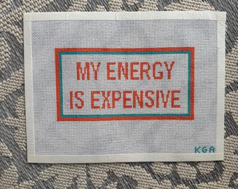 My Energy is Expensive Canvas Kit