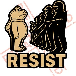 May include: A cartoon illustration featuring a frog-like character facing a line of silhouetted figures in riot gear. The word "RESIST" is displayed in bold letters below the characters. The frog is tan with a scarf.