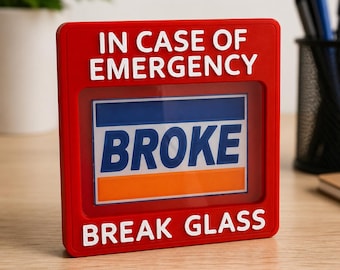 Emergency Broke Box Funny Gift 3D Printed Desk Decor Novelty Sign