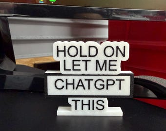 Funny ChatGPT Desk Sign – Office Humor Decor, Programmer Gift