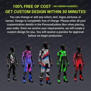 May include: Five motorcycle racing suits in various colors: black with white accents, purple and blue, white with red and blue stripes, green with black, and red. The suits have matching helmets and protective gear. Text on the image reads "100% FREE OF COST" and "GET CUSTOM DESIGN WITHIN 30 MINUTES."