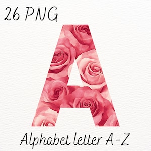 Watercolor Rose Floral Alphabet: Pink Letter PNG Clipart (Digital Download A-Z)