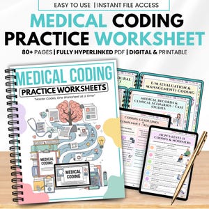May include: A spiral-bound workbook titled "Medical Coding Practice Worksheet" with the text "Master Codes, One Worksheet at a Time." The image also shows a tablet and a pen, with the text "80+ Pages | Fully Hyperlinked PDF | Digital & Printable."
