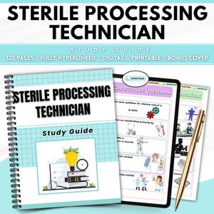 May include: A study guide for Sterile Processing Technicians. The cover features the title in bold black letters, with the words "Study Guide" below. The guide includes 120 pages, is fully hyperlinked, digital, printable, and includes a bonus cover.