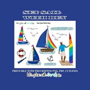 May include: A digital illustration featuring sailboats, seagulls, and nautical elements. The image includes the text "Set Sail With Rey" and "Let's plan with Sarah Co". The sailboats have colorful sails, and an anchor is also present.